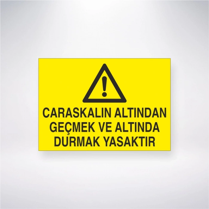 Carasakalın Altından Geçmek Ve Altında Durmak Yasaktır Sticker 20X28 Cm