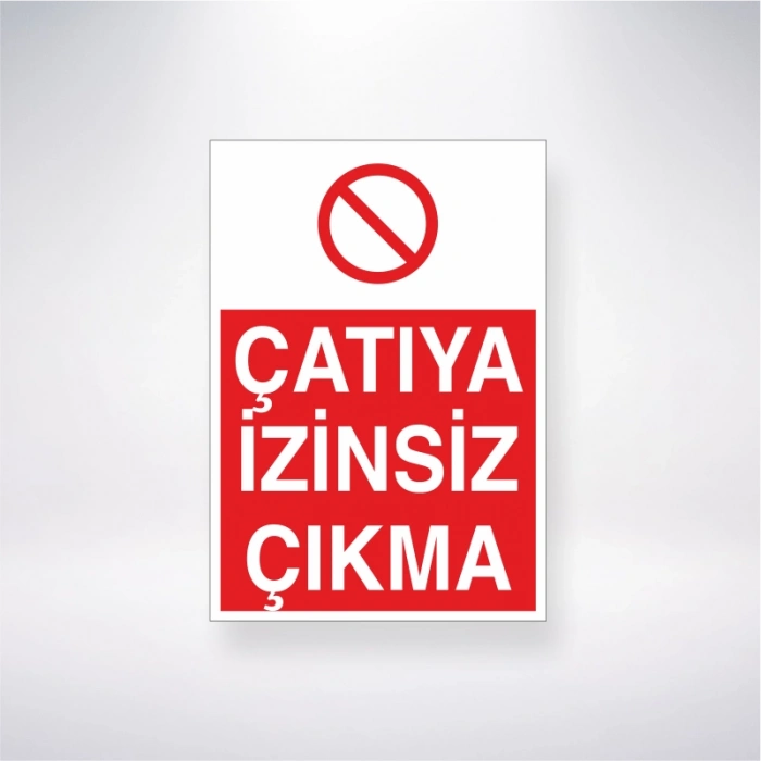Çatıya İzinsiz Çıkma Sticker 20X28 Cm