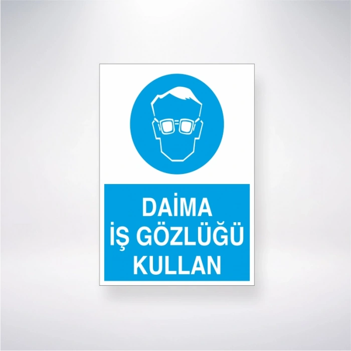 Daima İş Gözlüğü Kullan Sticker 20X28 Cm