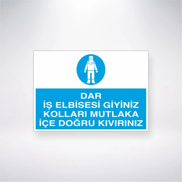 Dar İş Elbisesi Giyiniz Kolları Mutlaka İçe Doğru Kıvırınız Sticker 20X28 Cm