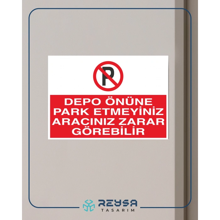 Depo Önüne Park Etmeyiniz Aracınız Zarar Görebilir Sticker 20X28 Cm