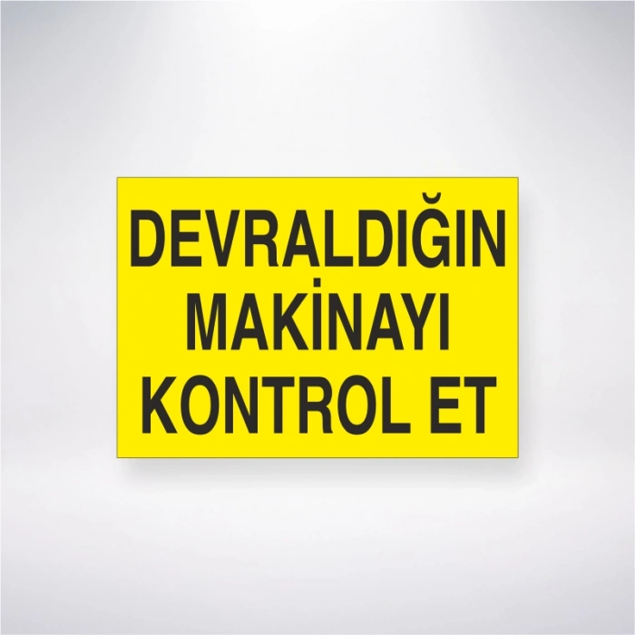 Devraldığın Makineyi Kontrol Et Sticker 20X28 Cm