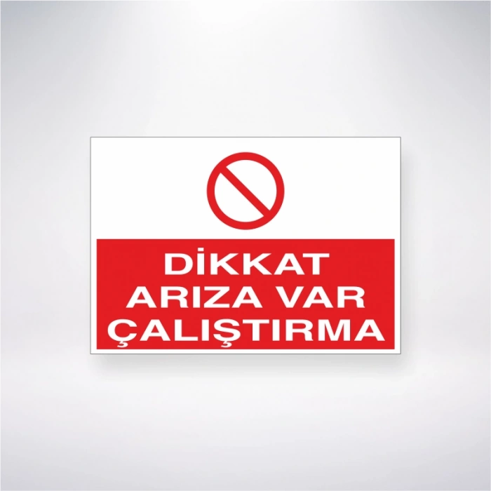 Dikkat Arıza Var Çalıştırma Sticker 20X28 Cm