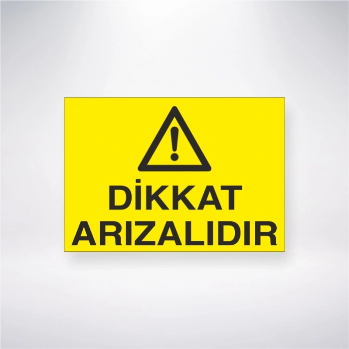 Dikkat Arızalıdır Sticker 20X28 Cm