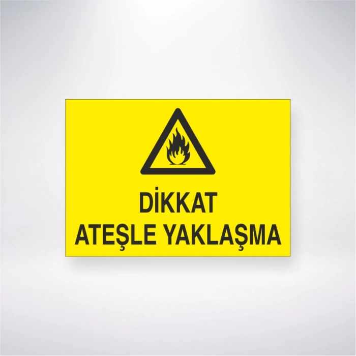 Dikkat Ateşle Yaklaşma Sticker 20X28 Cm