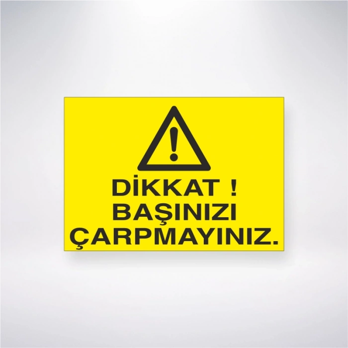 Dikkat Başınızı Çarpmayınız Sticker 20X28 Cm