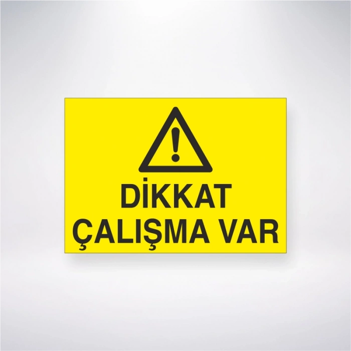 Dikkat Çalışma Var Sticker 20X28 Cm
