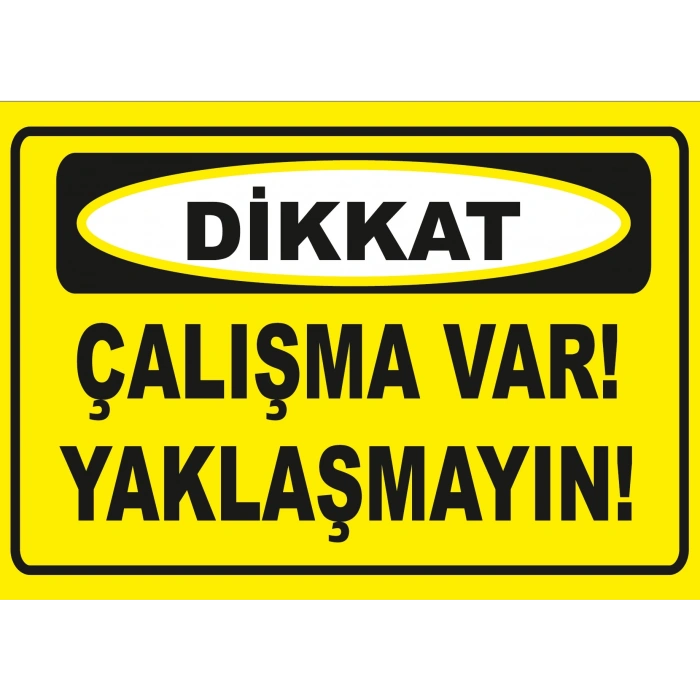 Dikkat Çalışma Var Yaklaşmayın Sticker 20X28 Cm