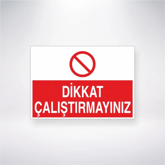 Dikkat Çalıştırmayınız Sticker 20X28 Cm