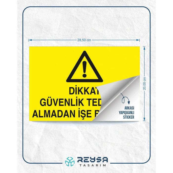 Dikkat Güvenlik Tedbirini Almadan İşe Başlama Sticker 20X28 Cm