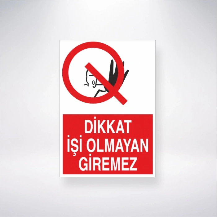 Dikkat İşi Olmayan Giremez Sticker 20X28 Cm