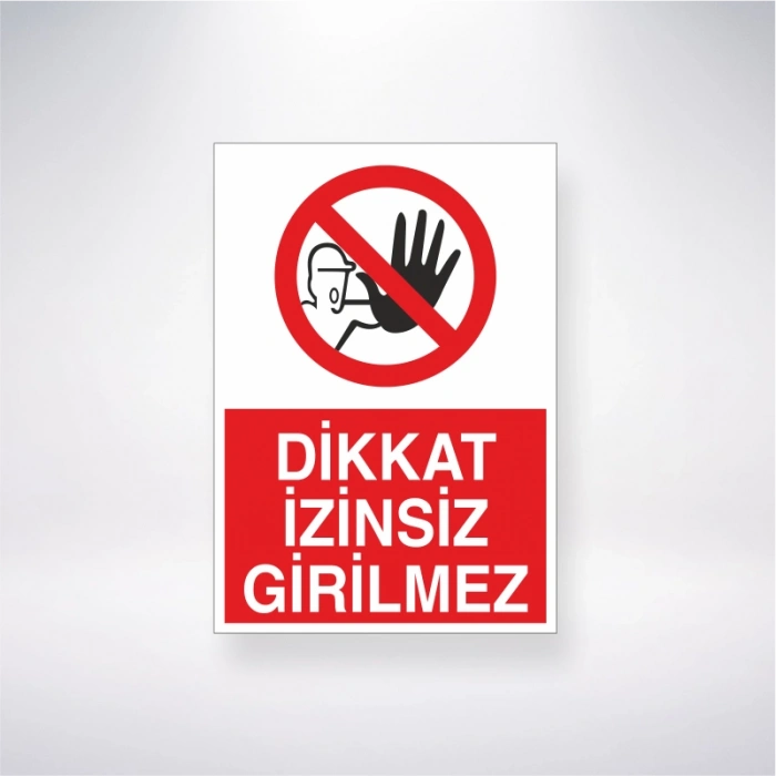 Dikkat İzinsiz Girilmez Sticker 20X28 Cm