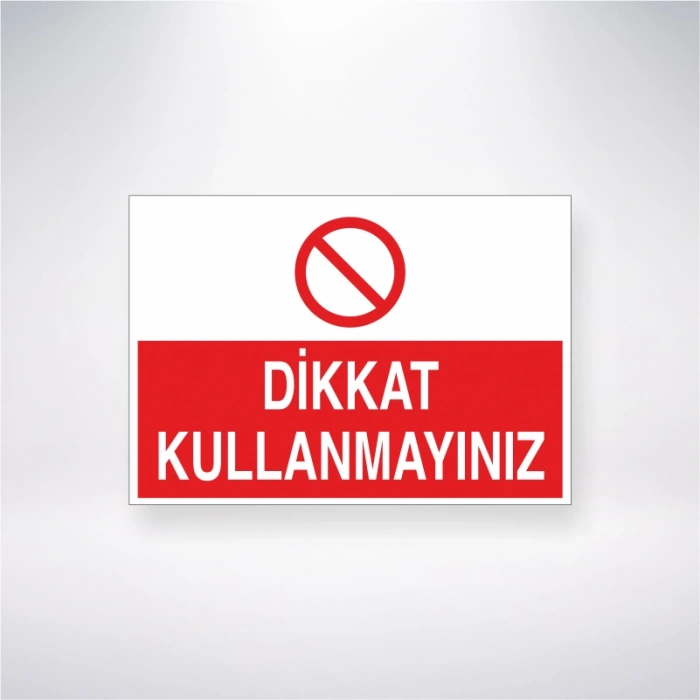 Dikkat Kullanmayınız Sticker 20X28 Cm