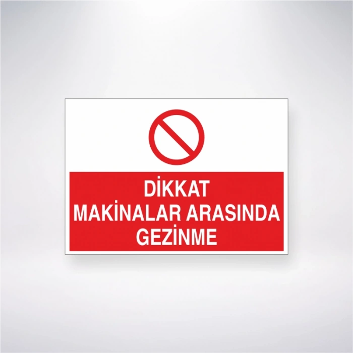Dikkat Makinalar Arasında Gezinme Sticker 20X28 Cm