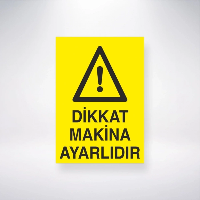 Dikkat Makine Ayarlıdır Sticker 20X28 Cm