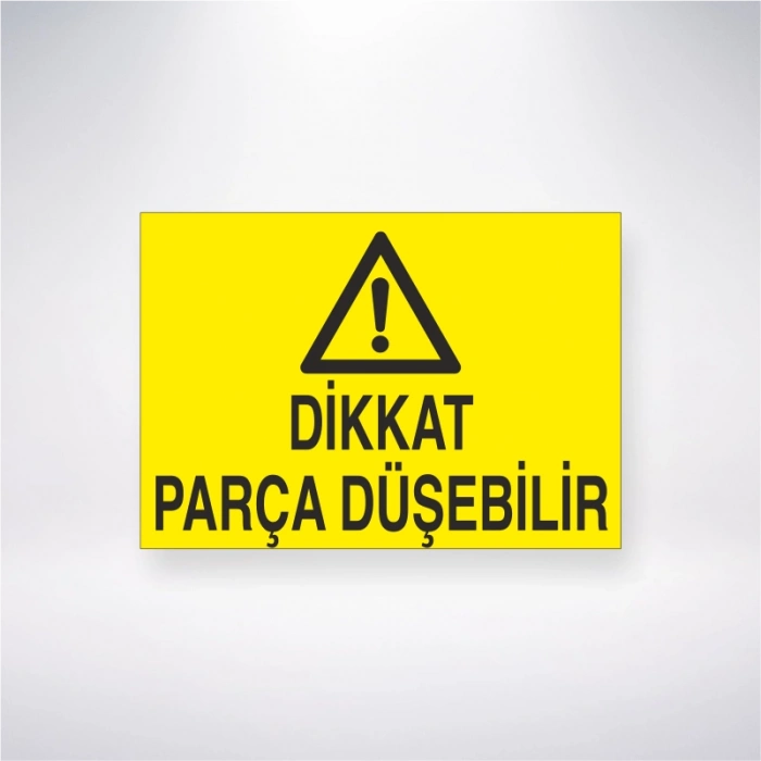 Dikkat Parça Düşebilir Sticker 20X28 Cm