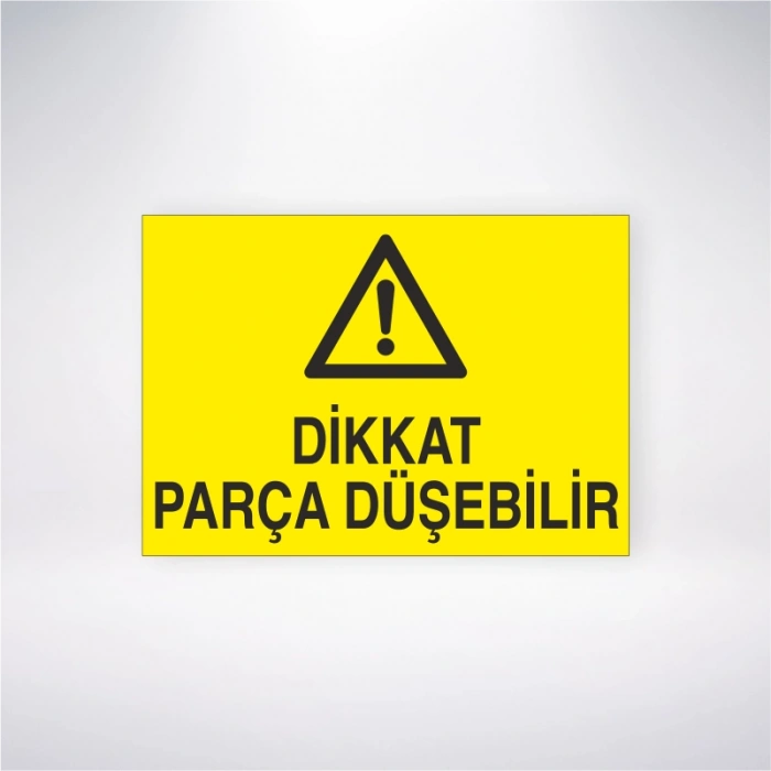Dikkat Parça Düşebilir Sticker 20X28 Cm