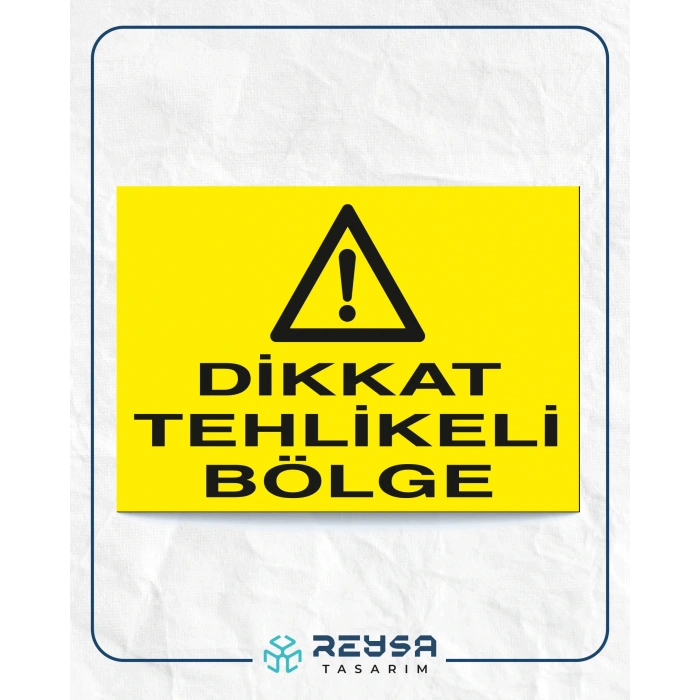 Dikkat Tehlikeli Bölge Sticker 20X28 Cm