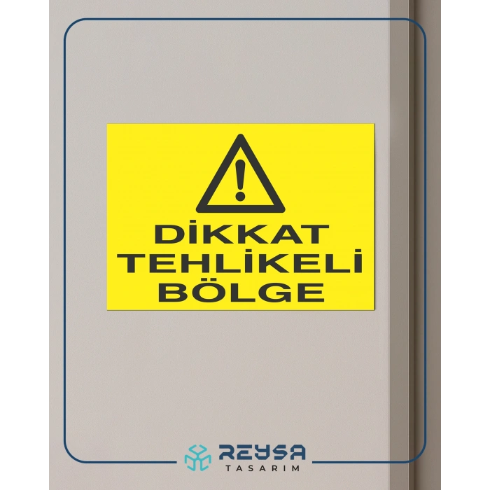Dikkat Tehlikeli Bölge Sticker 20X28 Cm