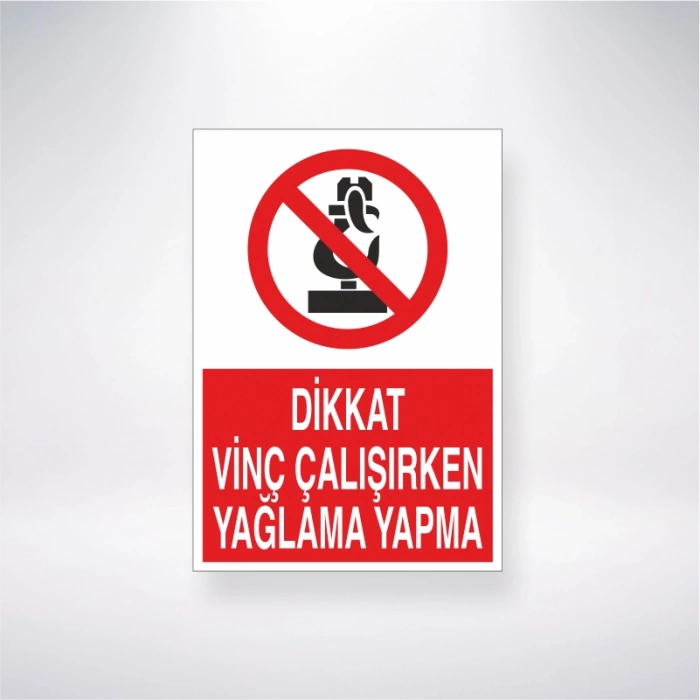 Dikkat Vinç Çalışırken Yağlama Yapma Sticker 20X28 Cm