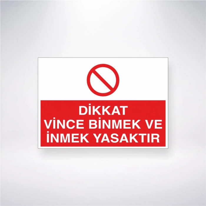 Dikkat Vince Binmek ve İnmek Yasaktır Sticker 20X28 Cm