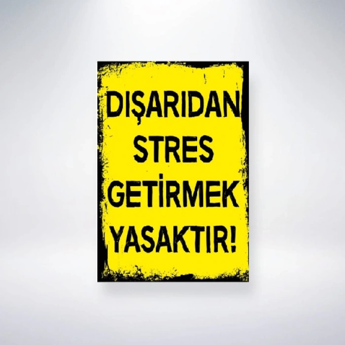 Dışarıdan Stres Getirmek Yasaktır Sticker 20X28 Cm