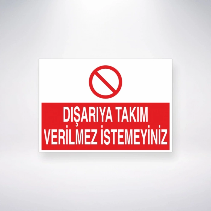 Dışarıya Takım Verilmez İstemeyiniz Sticker 20X28 Cm