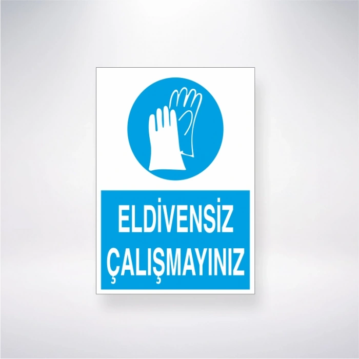 Eldivensiz Çalışmayınız Sticker 20X28 Cm