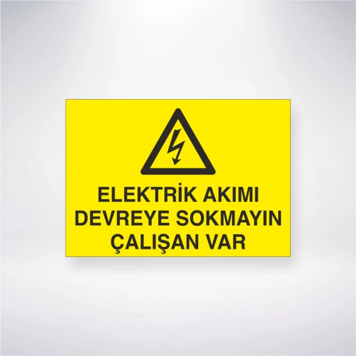 Elektrik Akımı Devreye Sokmayın Çalışan Var Sticker 20X28 Cm