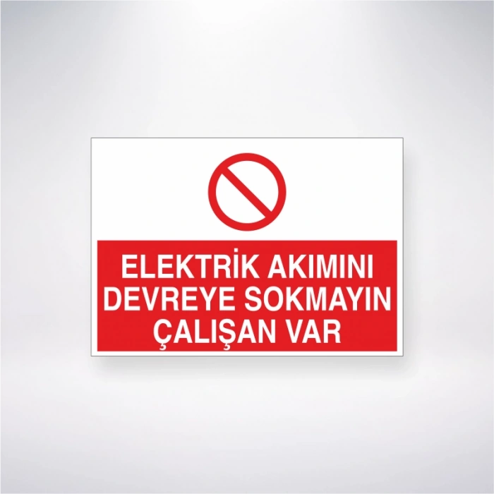 Elektrik Akımını Devreye Sokmayın Çalışan Var Sticker 20X28 Cm