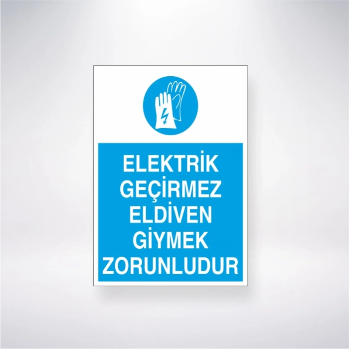 Elektrik Geçirmez Eldiven Giymek Zorunludur Sticker 20X28 Cm