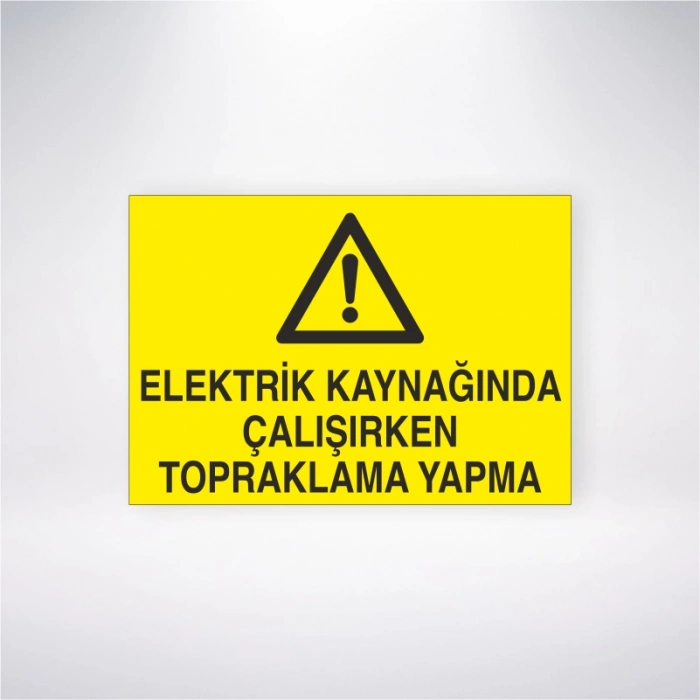 Elektrik Kaynağında Çalışırken Topraklama Yapma Sticker 20X28 Cm