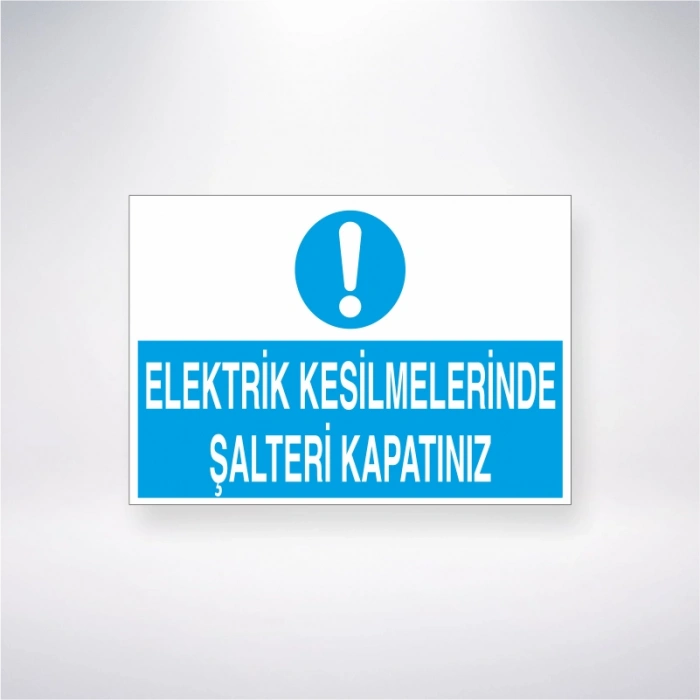 Elektrik Kesilmelerinde Şalteri Kapatınız Sticker 20X28 Cm