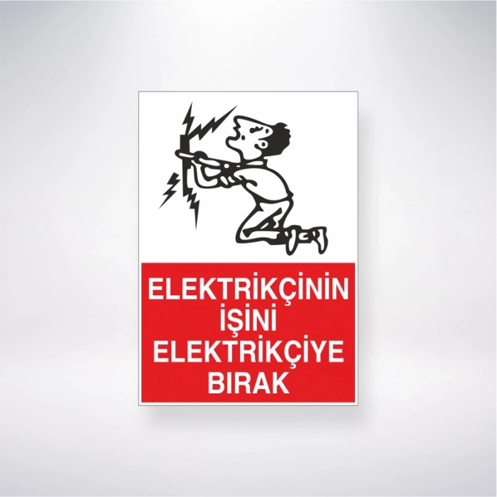 Elektrikçinin İşini Elektrikçiye Bırak Sticker 20X28 Cm