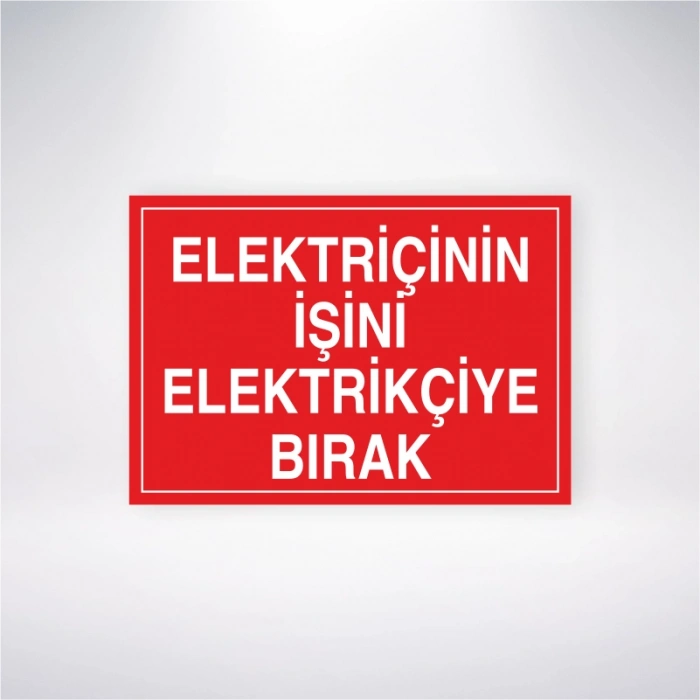 Elektrikçinin İşini Elektrikçiye Bırak Sticker 20X28 Cm