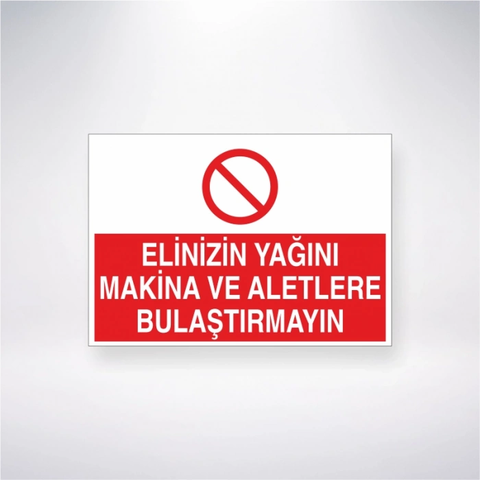 Elinizin Yağını Makine ve Aletlere Bulaştırma Sticker 20X28 Cm