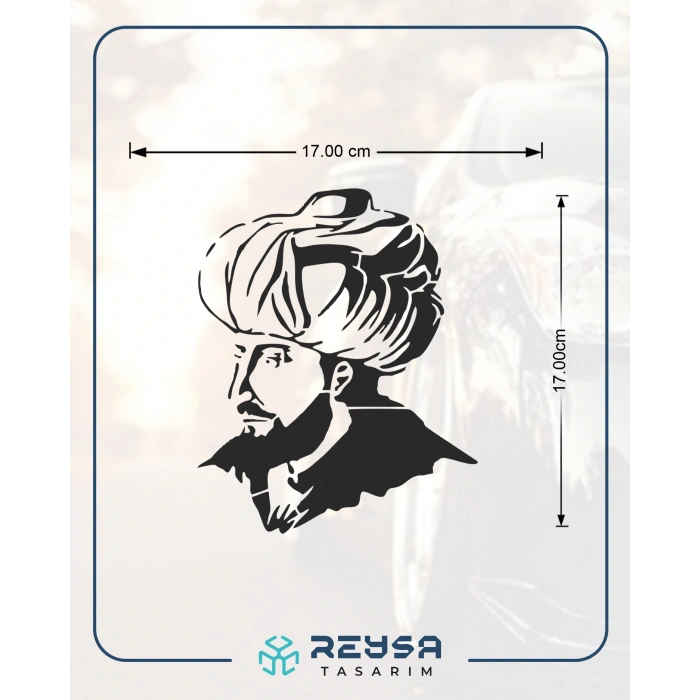 Fatih Sultan Mehmet Araba Sticker 17x17 Cm Siyah