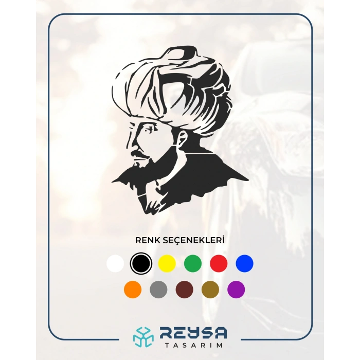 Fatih Sultan Mehmet Araba Sticker 17x17 Cm Siyah