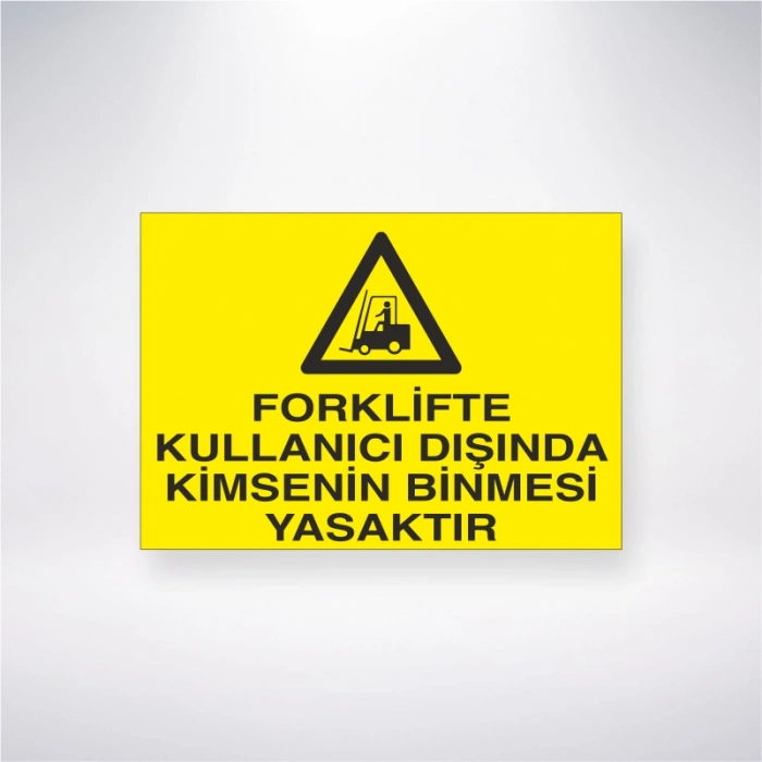 Forklifte Kullanıcı Dışında Kimsenin Binmesi Yasaktır Sticker 20X28 Cm