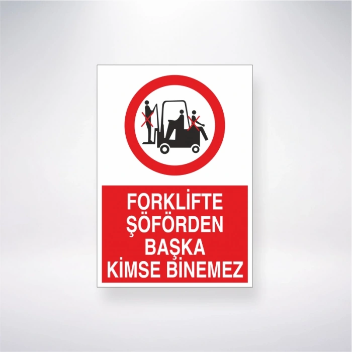 Forklifte Şoförden Başka Kimse Binemez Sticker 20X28 Cm