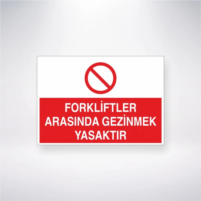 Forkliftler Arasında Gezinmek Yasaktır Sticker 20X28 Cm