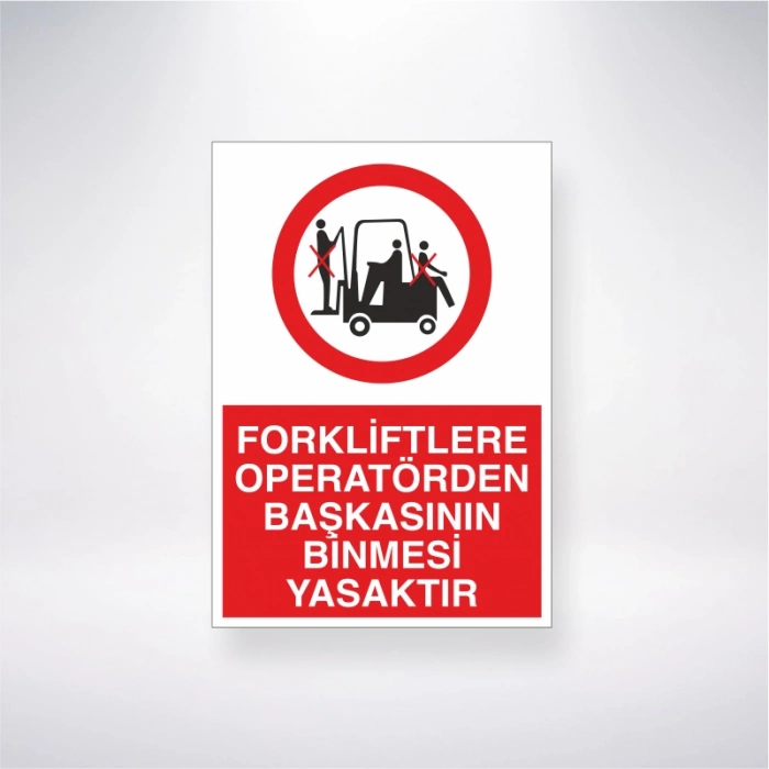 Forkliftlere Operatörlerden Başkasının Binmesi Yasaktır Sticker 20X28 Cm