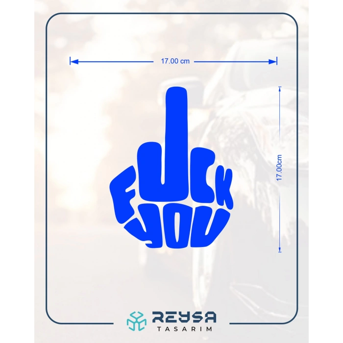 F*ck You Sticker 17x17 Cm Mavi