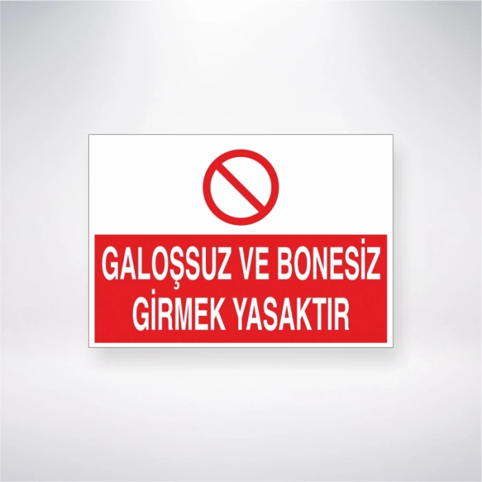 Galoşsuz ve Bonesiz Girmek Yasaktır Sticker 20X28 Cm