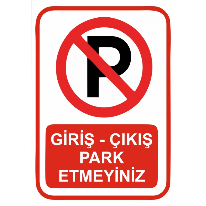 Giriş Çıkış Park Etmeyiniz Sticker 20X28 Cm