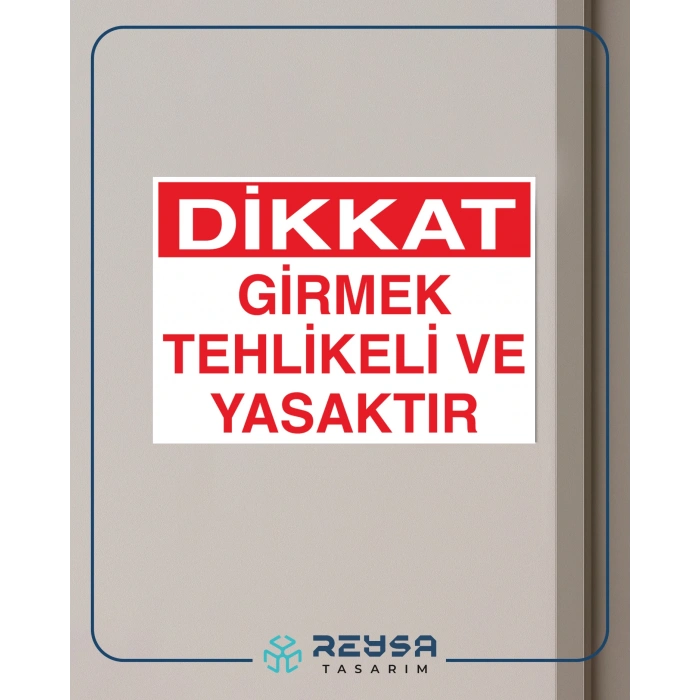 Girmek Tehlikeli ve Yasaktır Sticker 20X28 Cm