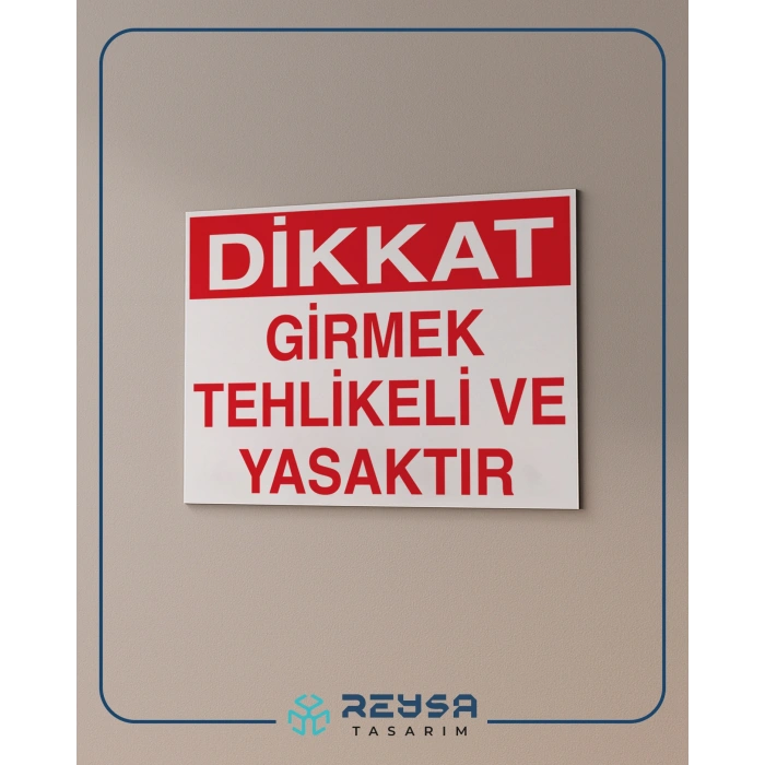 Girmek Tehlikeli ve Yasaktır Sticker 20X28 Cm