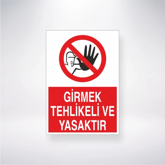 GirmekTehlikeli ve Yasaktır Sticker 20X28 Cm