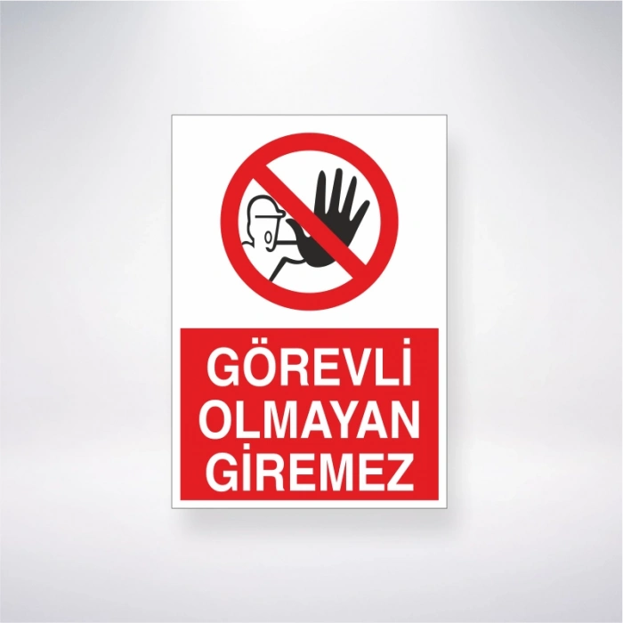 Görevli Olmayan Giremez Sticker 20X28 Cm