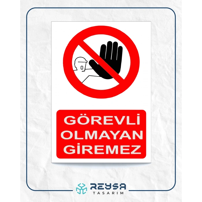 Görevli Olmayan Giremez Sticker 20X28 Cm